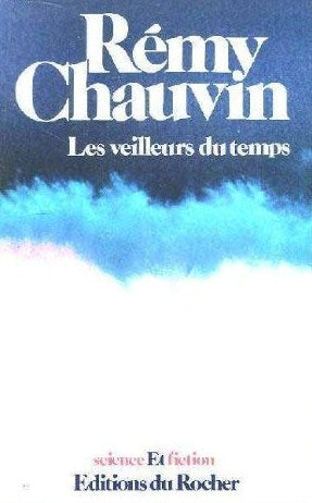 Livre Les veilleurs du temps - Rémy Chauvin (Livre d'occasion) - ISBN 2268003086