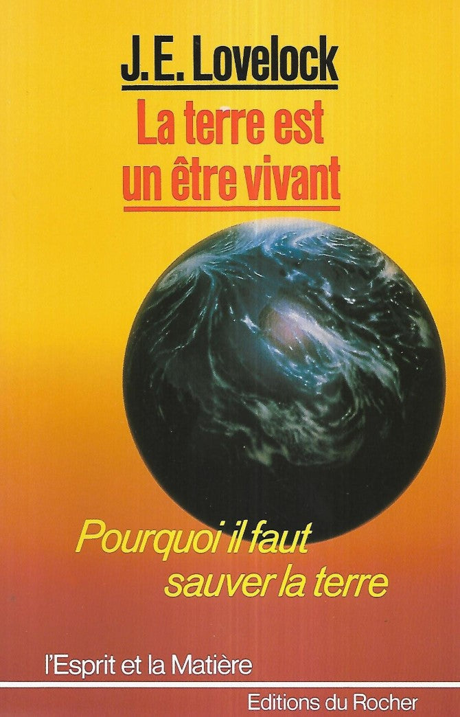 Livre La terre est un être vivant : Pourquoi il faut sauver la terre - J.E. Lovelock (Livre d'occ...