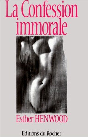 Livre La confession immorale - Esther Hanwood (Livre d'occasion) - ISBN 2268008495