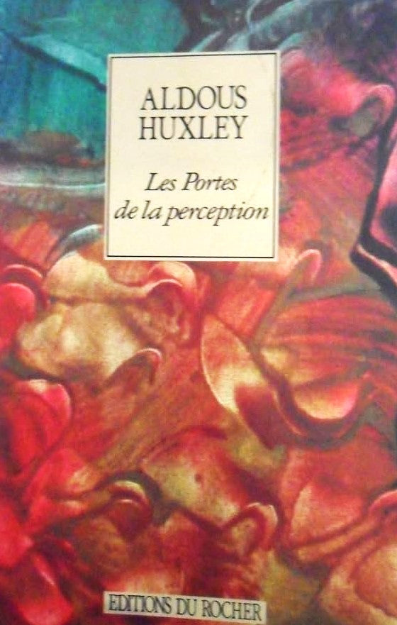 Livre Les portes de la perception - Aldous Huxley (Livre d'occasion) - ISBN 2268011488