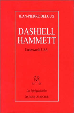 Livre Dashiell Hammett, underworld USA - Jean-Pierre Deloux (Livre d'occasion) - ISBN 2268018296