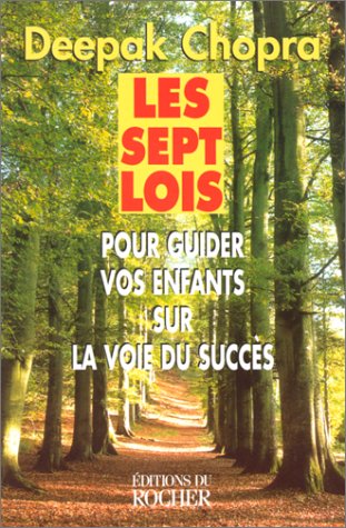 Livre Les sept lois pour guider vos enfants sur la voie du succès (Deepak Chopra) (Livre...