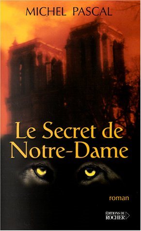 Livre Le secret de notre dame - Michel Pascal (Livre d'occasion) - ISBN 2268037339