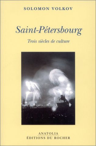 Livre Saint-Pétersbourg : Trois siècles de culture - Solomon Volkov (Livre d'occasion) - ISBN 226...
