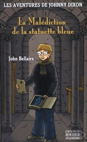 Livre La malédiction de la statuette bleue - John Bellairs (Livre d'occasion) - ISBN 2268050688