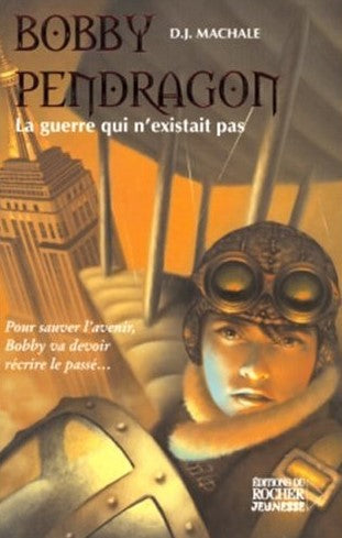 Livre Bobby Pendragon # 3 : La guerre qui n'existait pas (D.J. Machale) (Livre d'occasion) -...