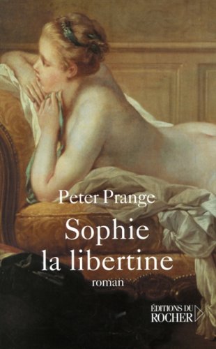 Livre Sophie la libertine - Peter Prange (Livre d'occasion) - ISBN 2268057399