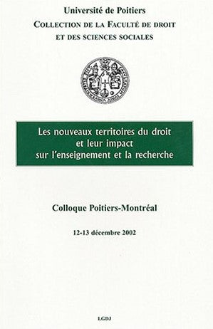 Livre Les nouveaux territoires du droit et leur impact sur l'enseignement et la recherche Univers...
