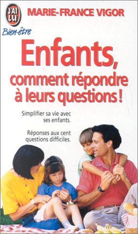 Livre Enfants, comment répondre à leurs questions ! - Marie-France Vigor (Livre d'occasion) - ISB...