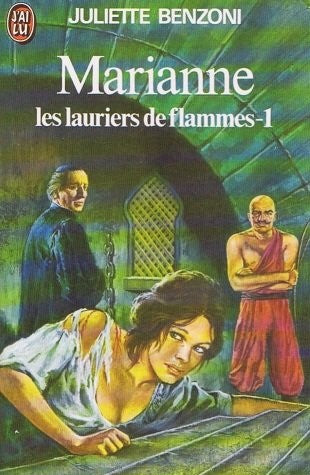 Livre ISBN 2277116068 Marianne, Les lauriers de flammes # 1 (Juliette Benzoni)