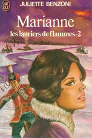 Livre Marianne, Les lauriers de flammes - Juliette Benzoni (Livre d'occasion) - ISBN 2277116076