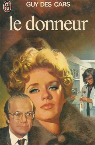 Livre Le donneur (Guy Des Cars) (Livre d'occasion) - ISBN 2277118095