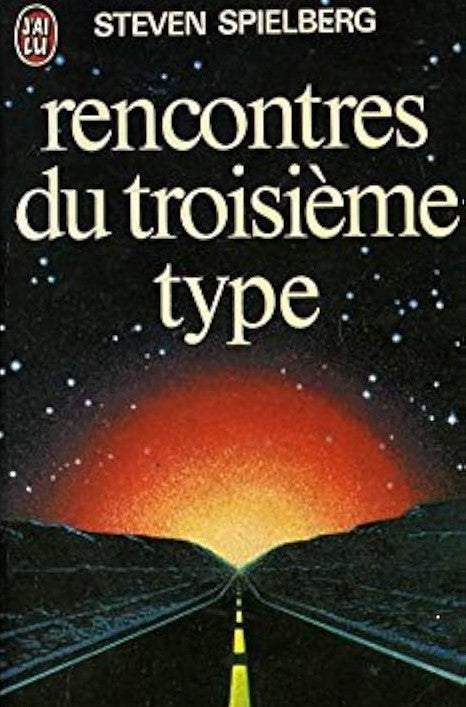 Livre Rencontres du troisième type - Steven Spieldberg (Livre d'occasion) - ISBN 2277119474