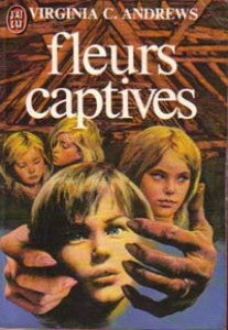 Fleurs captives - Virginia C. Andrews