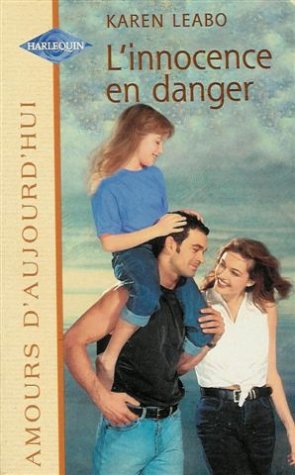Livre Amours d'aujourd'hui : L'innocence en danger (Karen Leabo) (Livre d'occasion) - ISBN...