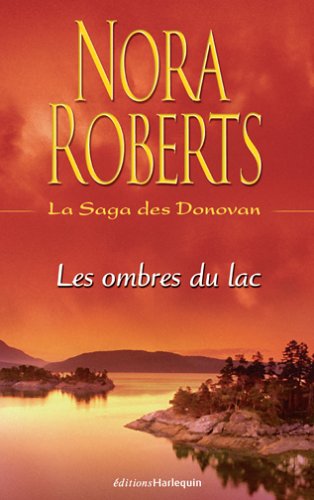 La saga des Donovan : Les ombres du lac - Nora Roberts