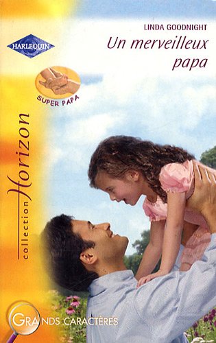 Livre Un merveilleux papa (grands caractères) - Linda Goodnight (Livre d'occasion) - ISBN 2280809931