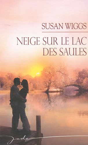 Livre Jade : Neige sur le lac des Saules (Susan Wiggs) (Livre d'occasion) - ISBN 2280812169