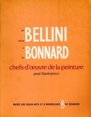 Livre De Bellini à Bonnard : Chefs d'oeuvres de la peinture du musée de Besançon - Musée des Beau...