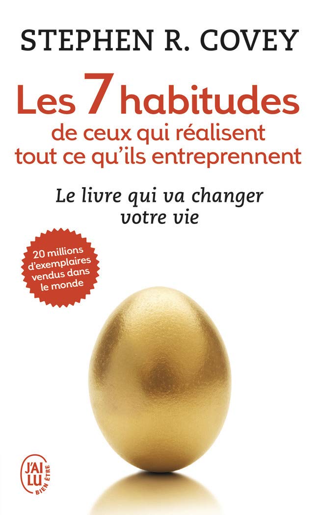 Livre Les 7 habitudes de ceux qui réalisent tout ce qu'ils entreprennent (Stephen R. Covey)...