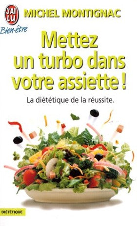 Livre Mettez un turbo dans votre assiette ! : La diététique de la réussite. - Michel Montignac (L...