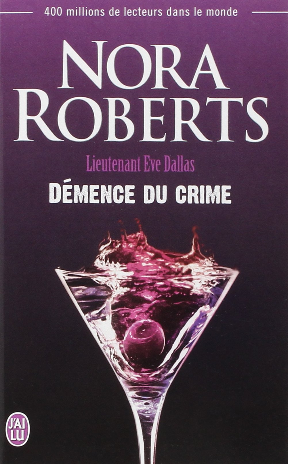 Livre ISBN 2290074284 Lieutenant Ève Dallas # 35 : Démence du crime (Nora Roberts)