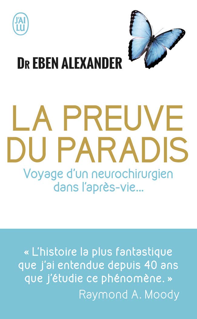 Livre La preuve du paradis : Voyage d'un neurochirurgien dans l'après-vie… (Alexander Eben)...
