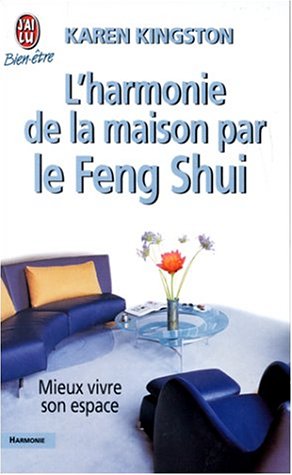 Livre L'harmonie de la maison par le Feng Shui : mieux vivre son espace - Karen Kingston (Livre d...