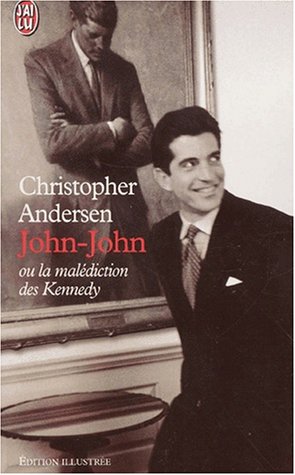 Livre John-John ou la malédiction des Kennedy (Christopher Andersen) (Livre d'occasion) - ISBN...