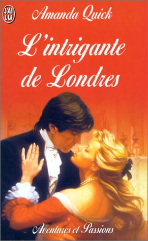 Livre Aventures & Passions # 6293 : L'intrigante de Londres (Amanda Quick) (Livre d'occasion) -...