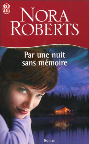 Livre Par une nuit sans mémoire - Nora Roberts (Livre d'occasion) - ISBN 2290324086