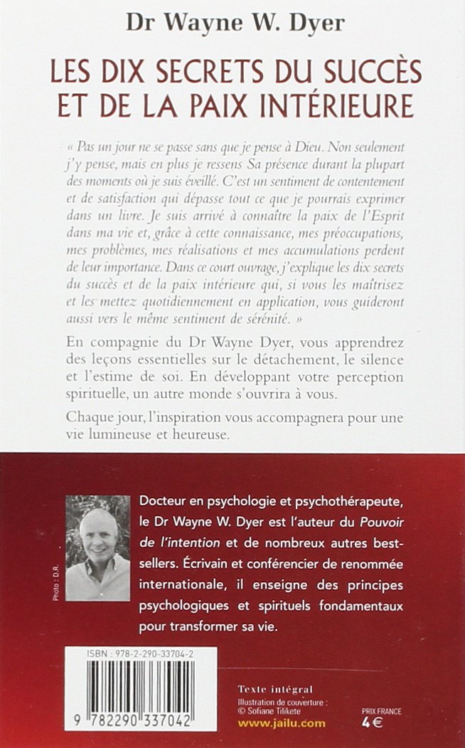 Dix secrets du succès et de la paix intérieure (Wayne W. Dyer)