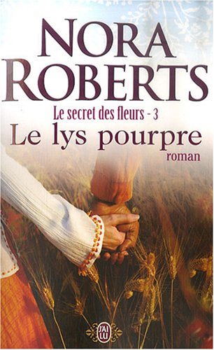 Livre Le secret des fleurs # 3 : Le lys pourpre (Nora Roberts) (Livre d'occasion) - ISBN 2290352942