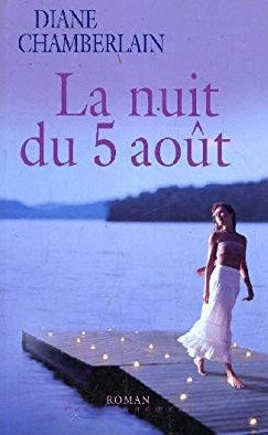 Livre Roman Passionnément : La nuit du 5 août (Diane Chamberlain) (Livre d'occasion) - ISBN...