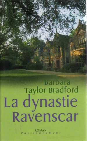 Livre La dynastie Ravenscar - Barbara Taylor Bradford (Livre d'occasion) - ISBN 2298007780