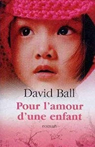 Livre Pour l'amour d'une enfant - David Ball (Livre d'occasion) - ISBN 2298009791