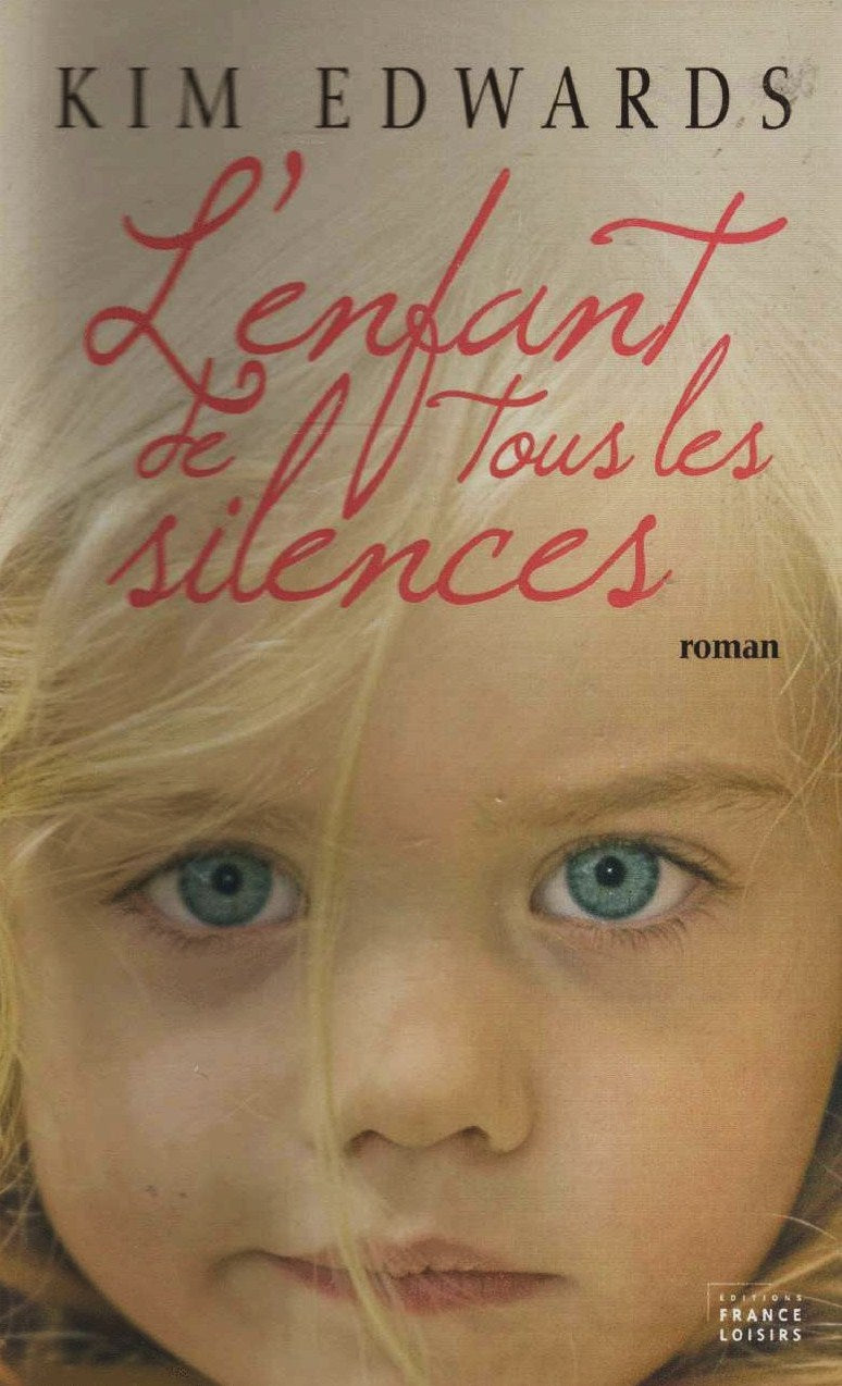 Livre L'enfant de tous les silences - Kim Edwards (Livre d'occasion) - ISBN 2298011184