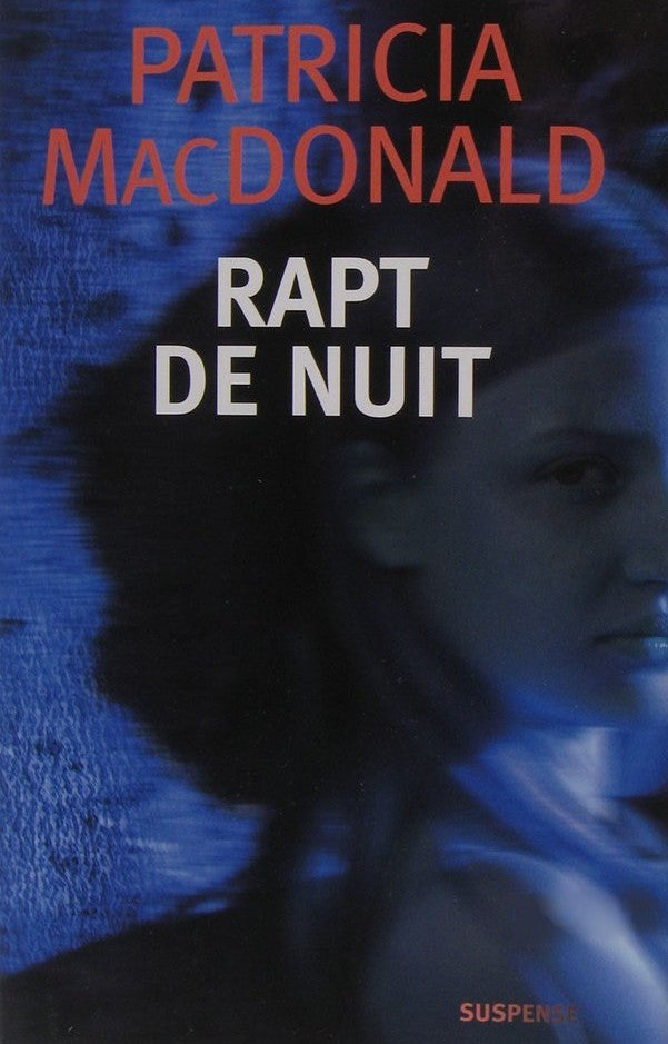 Livre Rapt de nuit - Patricia MacDonald (Livre d'occasion) - ISBN 2298011737