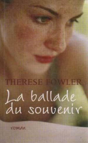 Livre La ballade du souvenir - Therese Fowler (Livre d'occasion) - ISBN 2298016852