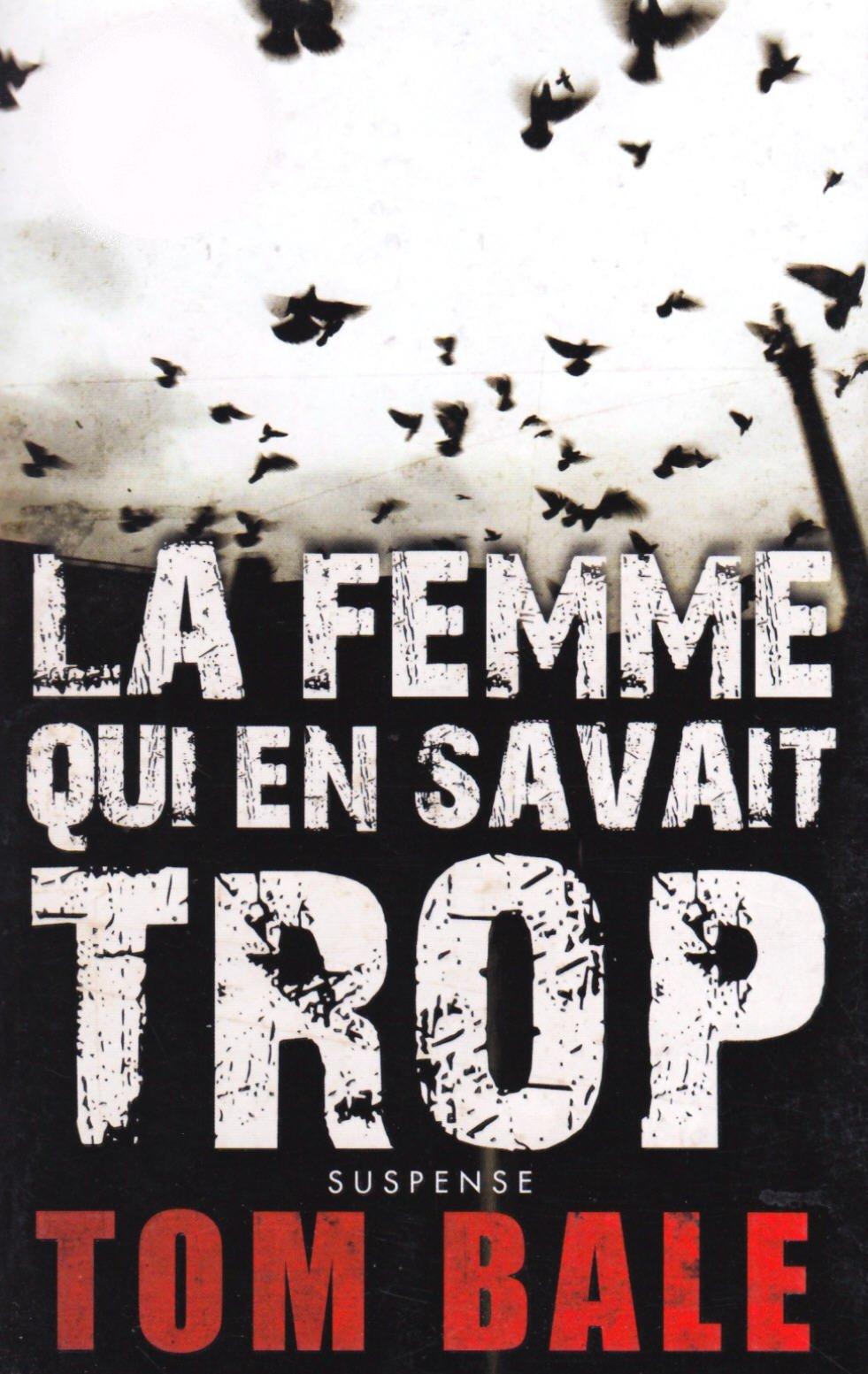 Livre La femme qui en savait trop - Tom Bale (Livre d'occasion) - ISBN 2298019703
