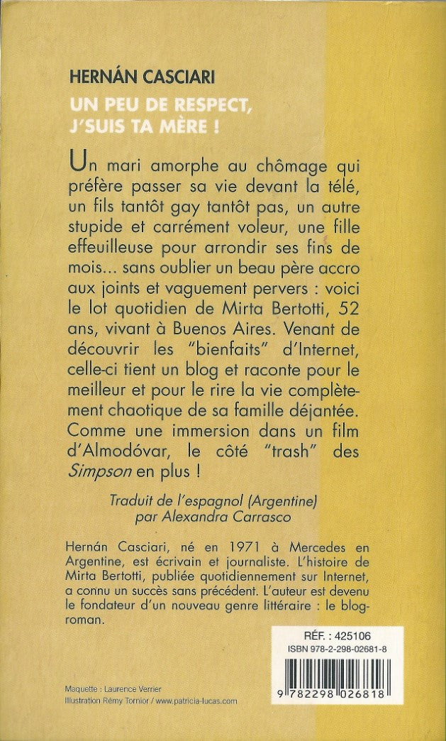 Livre Un peu de respect, j'suis ta mère ! - Harnan Casciari (Livre d'occasion) - ISBN 2298026815