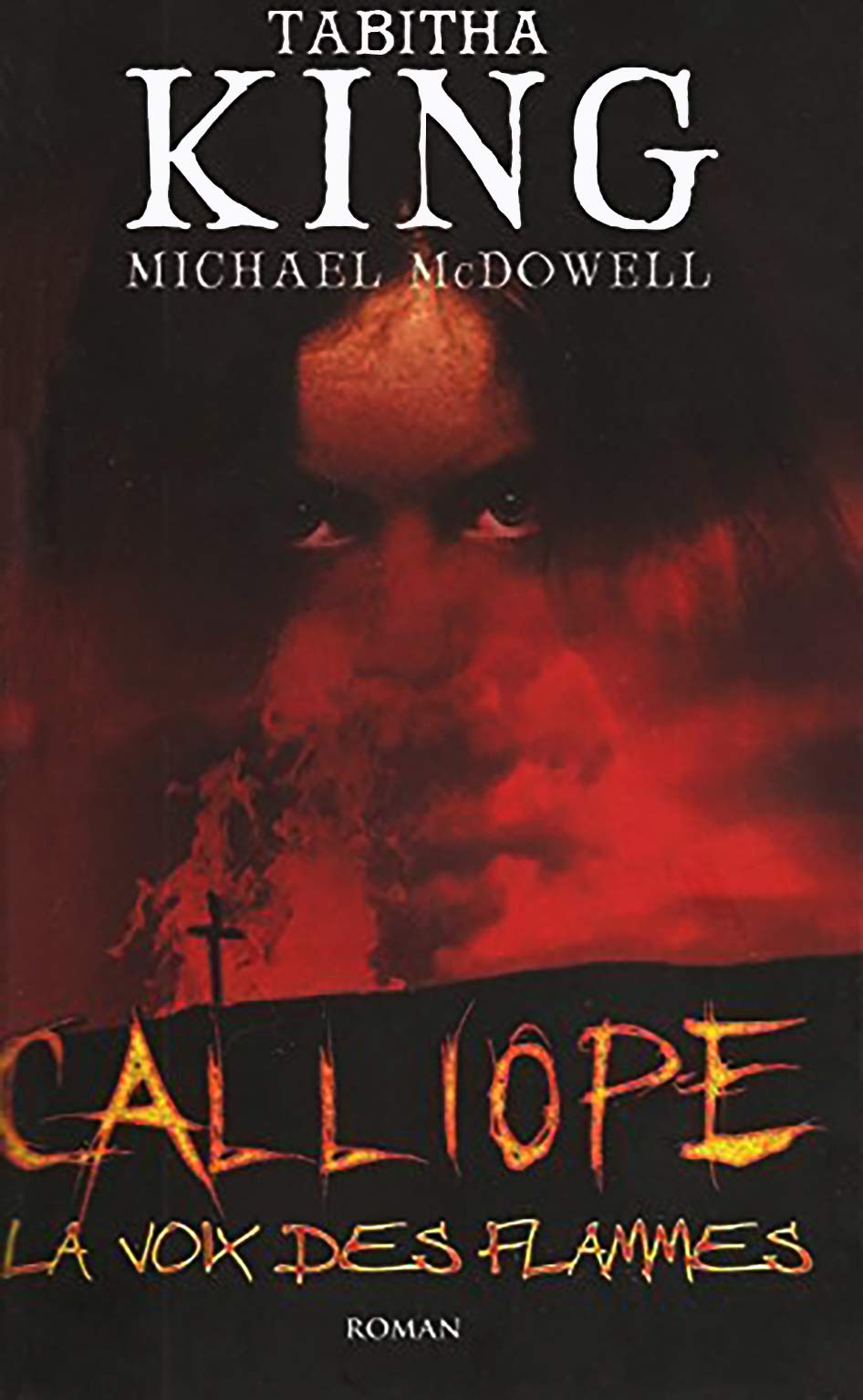 Livre Calliope : La voix des flammes - Tabitha King (Livre d'occasion) - ISBN 2298037116