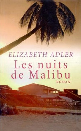 Les nuits de Malibu - Elizabeth Adler