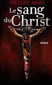 Livre Le sang du Christ - Frédéric Mars (Livre d'occasion) - ISBN 2298040907