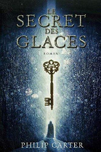 Livre Le secret des glaces - Philip Carter (Livre d'occasion) - ISBN 2298048517