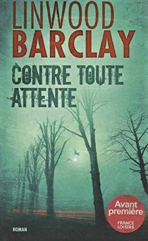 Contre Toute Attente - Linwood Barclay