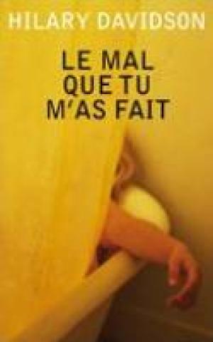 Livre Le mal que tu m'as fait - Hilary Davidson (Livre d'occasion) - ISBN 2298065004