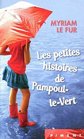 Livre Les petites histoires de Pampoul-le-Vert - Myriam Le Fur (Livre d'occasion) - ISBN 2298066973