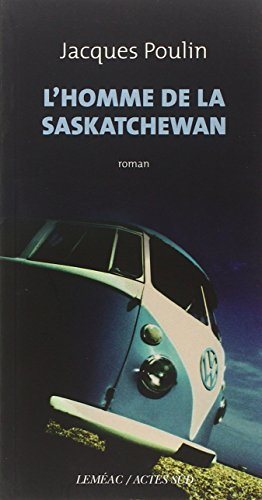 Livre L'homme de la Saskatchewan - Jacques Poulin (Livre d'occasion) - ISBN 2330003919