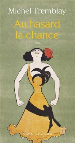 Au hasard la chance - Michel Tremblay